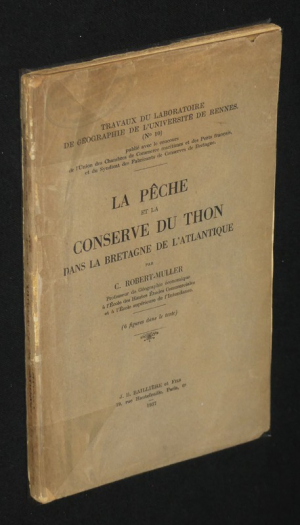 La Pêche et la conserve du thon dans la Bretagne de l'Atlantique