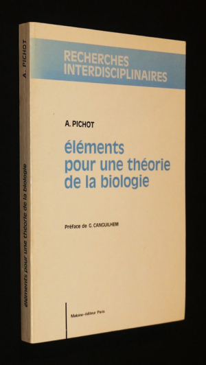 Eléments pour une théorie de la biologie