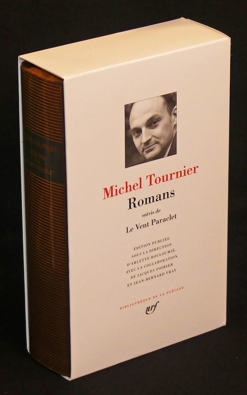 Romans suivi de Le Vent Paraclet de Michel Tournier (Bibliothèque de la Pléiade)