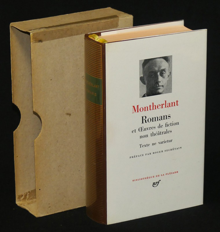 Romans et oeuvres de fiction non théâtrales de Montherlant (Bibliothèque de la Pléiade)