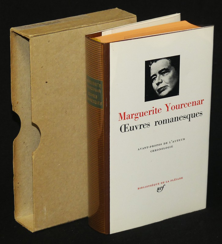 Oeuvres romanesques de Marguerite Yourcenar (Bibliothèque de la Pléiade)