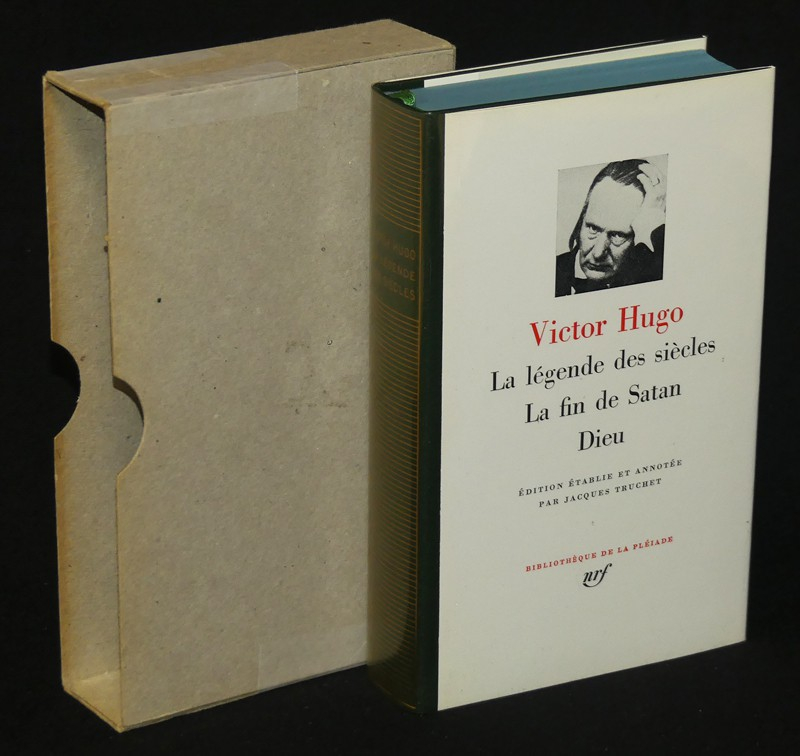 La Légende des siècles - La Fin de Satan - Dieu (Bibliothèque de la Pléiade)