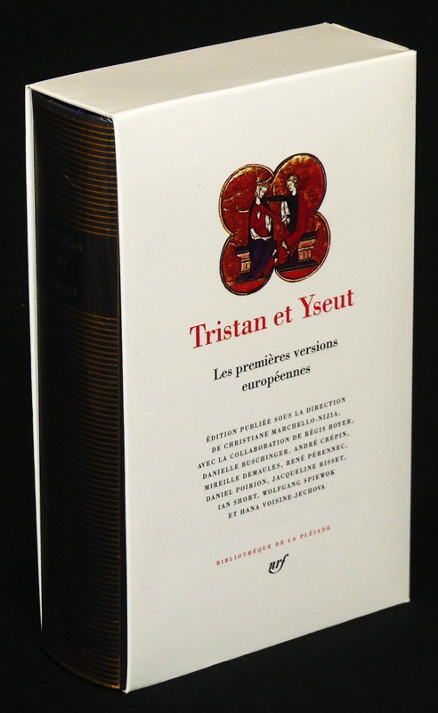 Tristan et Yseut : Les premières versions européennes (Bibliothèque de la Pléiade)