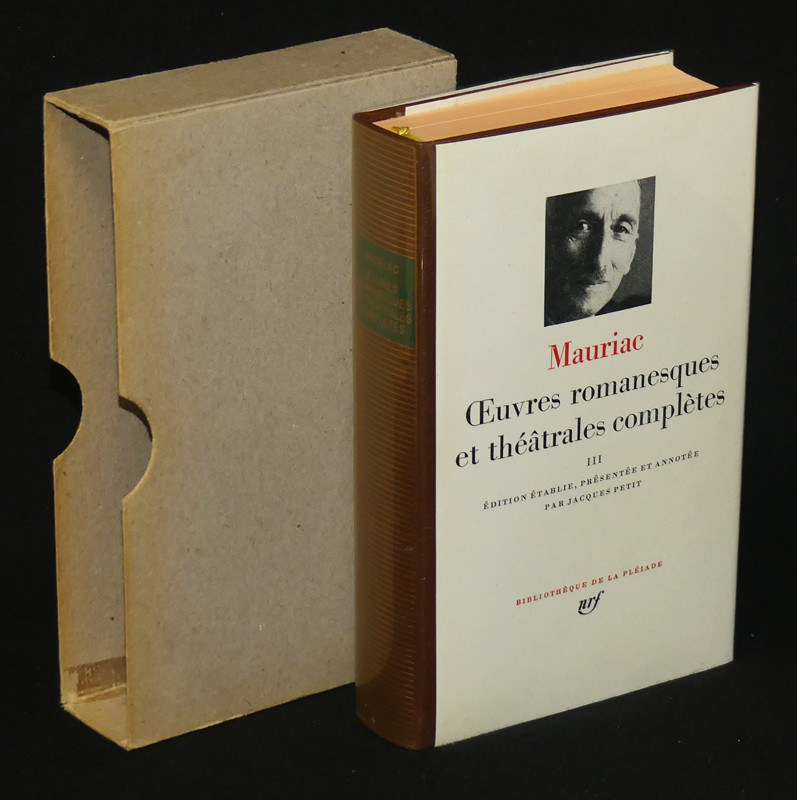 Oeuvres romanesques et théâtrales complètes de Mauriac, tome III (Bibliothèque de La Pléiade)