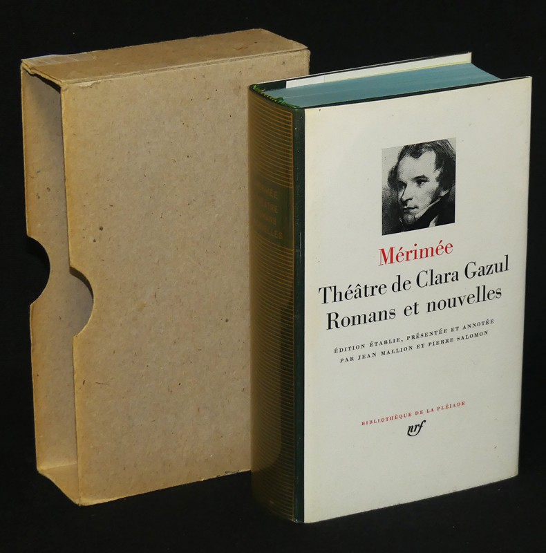 Théâtre de Clara Gazul – Romans et nouvelles de Mérimée (Bibliothèque de la Pléiade)