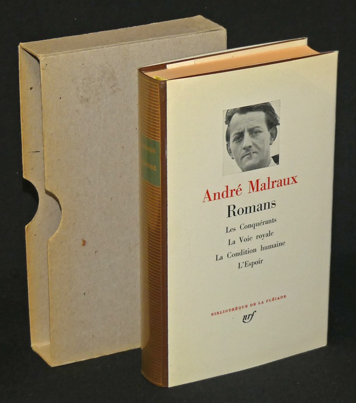 Romans d'André Malraux : Les Conquérants - La Condition humaine - L'Espoir (Bibliothèque de la Pléiade)