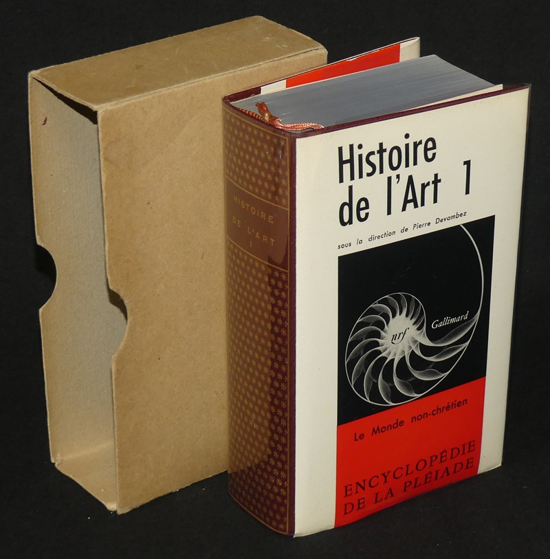 Histoire de l'art - I : Le Monde non-chrétien (Encyclopédie de La Pléiade)