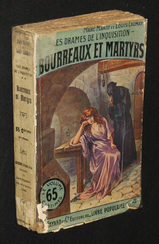 Les Drames de l'Inquisition : Bourreaux et martyrs