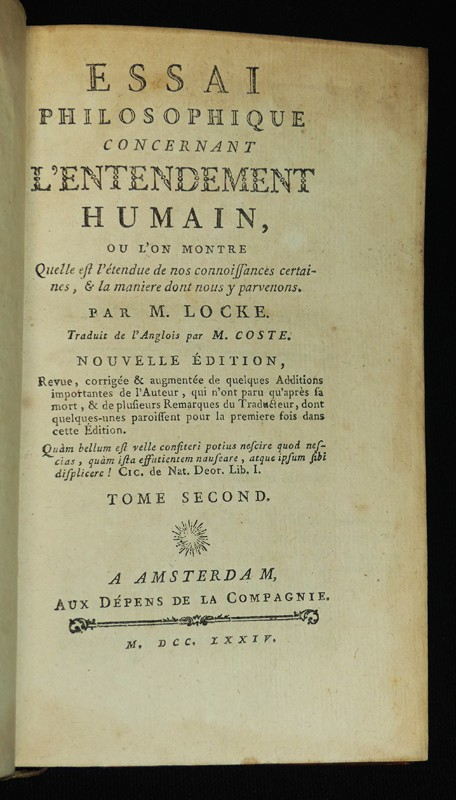 Essai philosophique concernant l'entendement humain, ou l'on montre quelle est l'étendue de nos connoissances certaines, et la manière dont nous y parvenons (Tome 2)