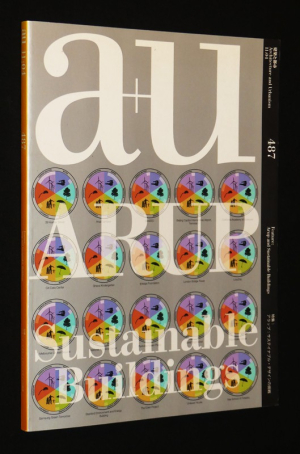 Architecture and Urbanism (2011:04 - No. 487) : Arup and Sustainable Building