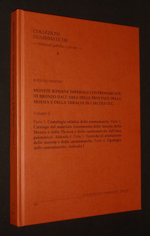 Monete romane imperiali contromarcate di bronzo dall'area delle province della Moesia e della Thracia di I secolo D.C. (Volume 2)