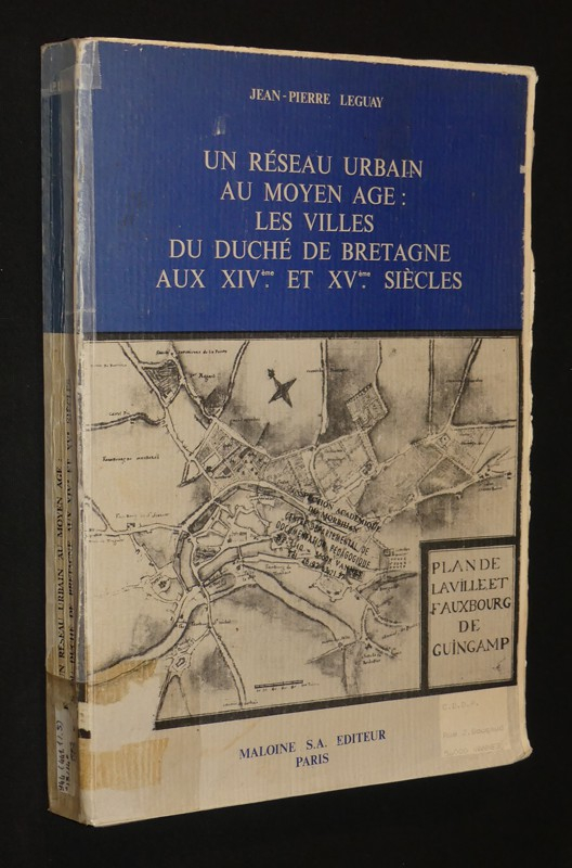 Un réseau urbain au Moyen Age : Les villes du duché de Bretagne aux XIVème et XVème siècles