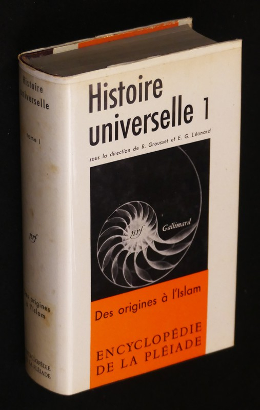 Histoire universelle, Tome 1 : Des origines à l'Islam (Encyclopédie de la Pléiade)