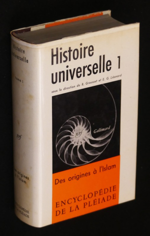 Histoire universelle, Tome 1 : Des origines à l'Islam (Encyclopédie de la Pléiade)