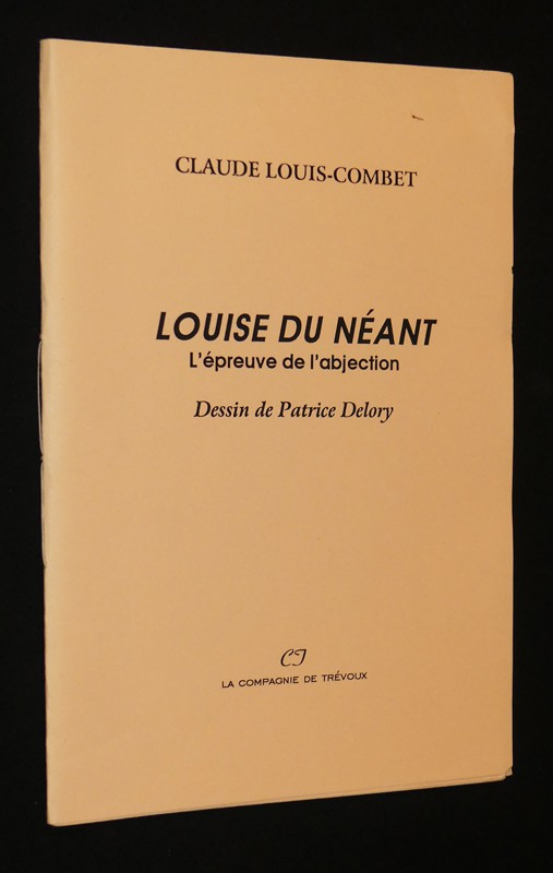 Louise du Néant : L'épreuve de l'abjection