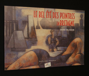 Le Bel été des peintres en Bretagne : La Bretagne des vacances