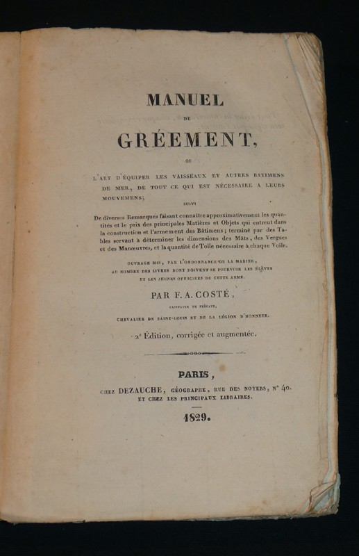 Manuel de gréement, ou l'art d'équiper les vaisseaux et autres batimens de mer, de tout ce qui est nécessaire à leurs mouvemens