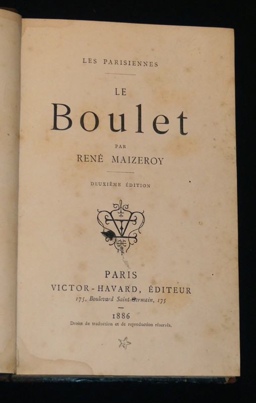 Deux romans de René Maizeroy : Le Boulet - La Fête (2 volumes)