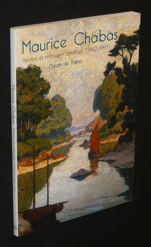 Maurice Chabas, peintre et messager spirituel (1862-1947)