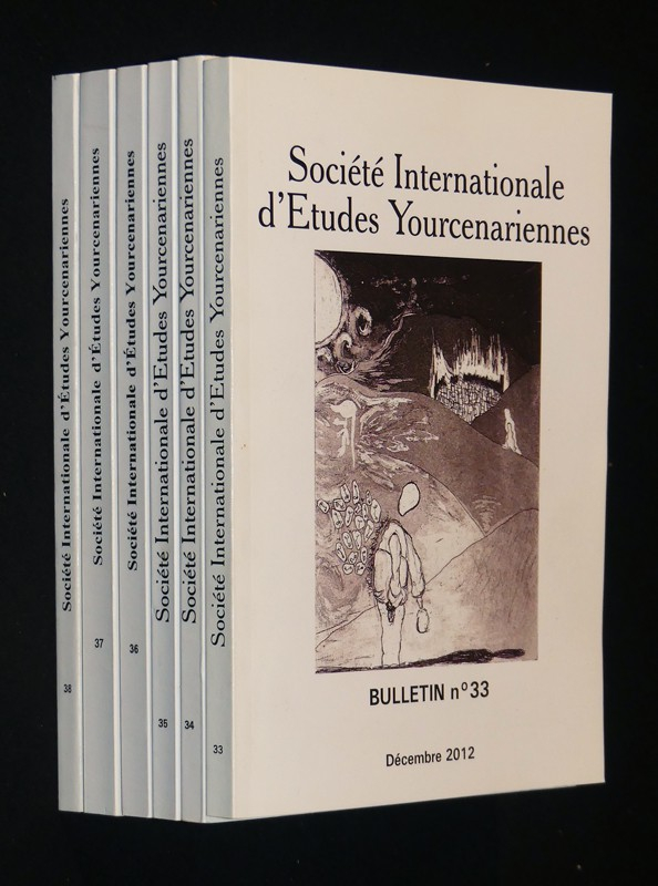 Bulletin de la Société Internationale d'Etudes Yourcenariennes (du n°33 au n°38)