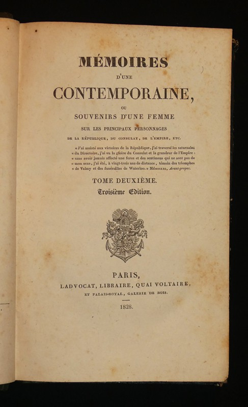 Mémoires d'une contemporaine ou souvenirs d'une femme sur les principaux personnages de la République, du Consulat, de l'Empire, etc. (Tome 2)