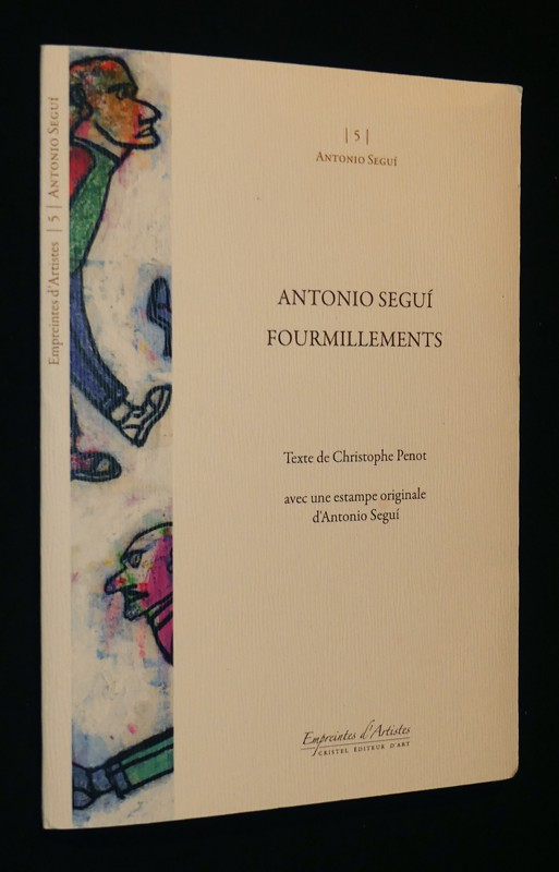Antonio Segui : Fourmillements