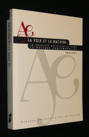 La Voix et la machine : La vocalité artificielle dans la musique contemporaine