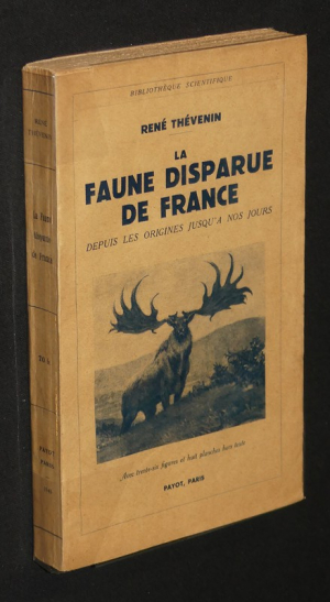 La Faune disparue de France, depuis les origines jusqu'à nos jours