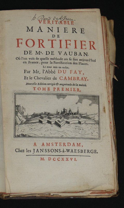 Véritable manière de fortifier de Mr de  Vauban, où l'on voit de quelle méthode on se sert aujourd'hui en France, pour la fortification des places