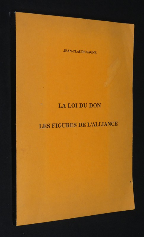 La Loi du don. Les figures de l'alliance