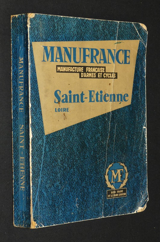Manufrance Saint Etienne, Loire. Manufacture française d'armes et cycles