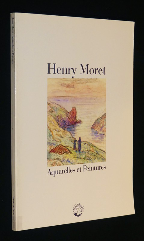 Henry Moret : Aquarelles et peintures, 1856-1913 (Musée de Pont-Aven, 26 juin - 26 septembre 1988)