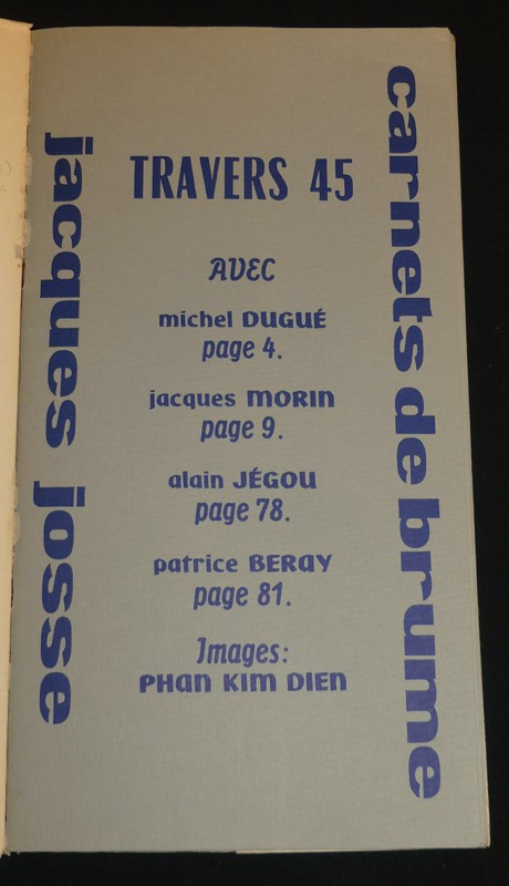Carnets de brume de Jacques Josse, constitue le numéro 45 de Travers, revue de poésie