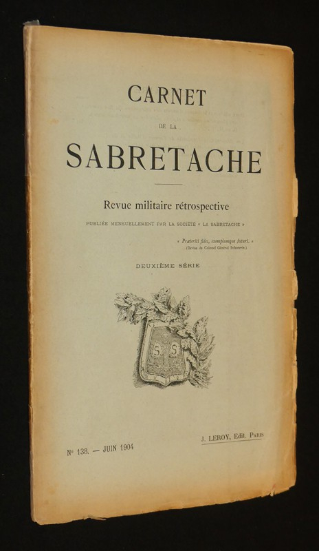 Carnet de la Sabretache (revue militaire rétrospective), n°138 - juin 1904, 2e série