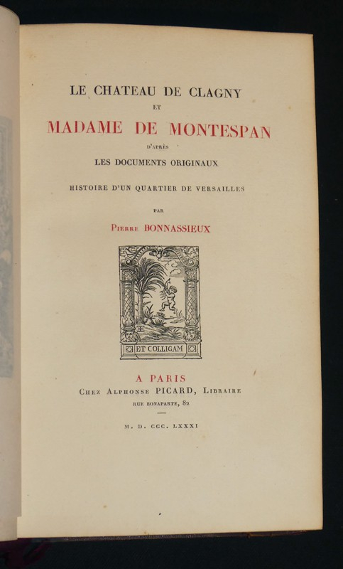 Le chateau de Clagny et Madame de Montespan, d'après les documents originaux. Histoire d'un quartier de Versailles