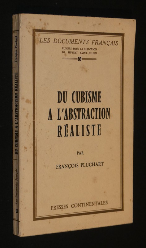 Du cubisme à l'abstraction réaliste