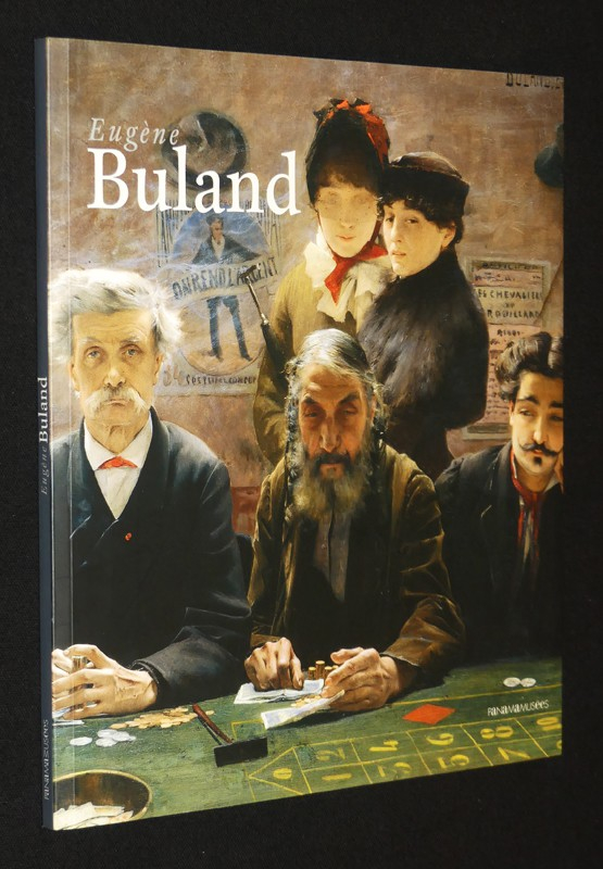 Eugène Buland, 1852-1926 : Aux limites du réalisme