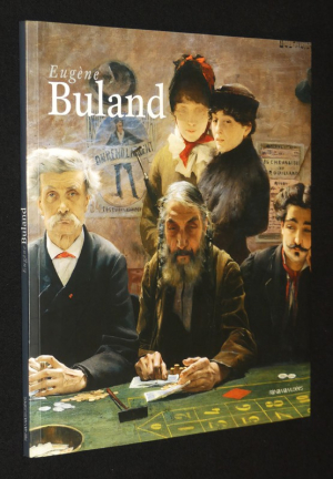 Eugène Buland, 1852-1926 : Aux limites du réalisme