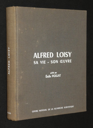 Alfred Loisy : Sa vie - Son oeuvre