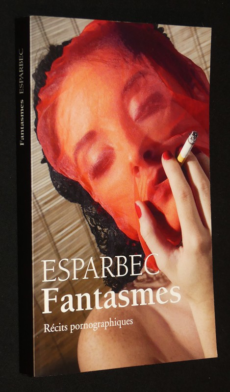 Fantasmes. Récits pornographiques