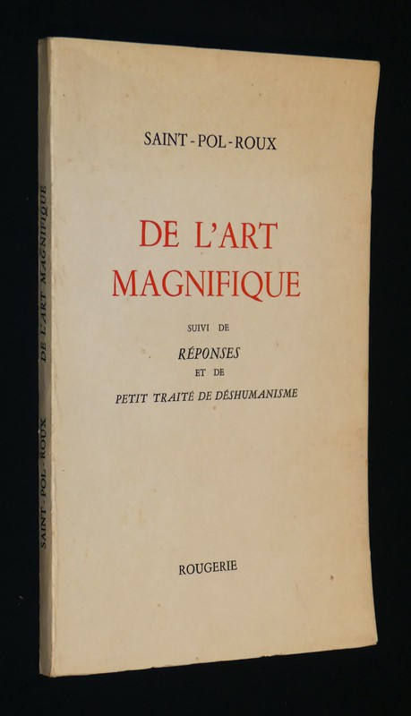 De l'art magnifique suivi de Réponses et de Petit Traité de déshumanisme