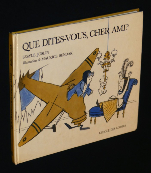 Que dites-vous, cher ami ?