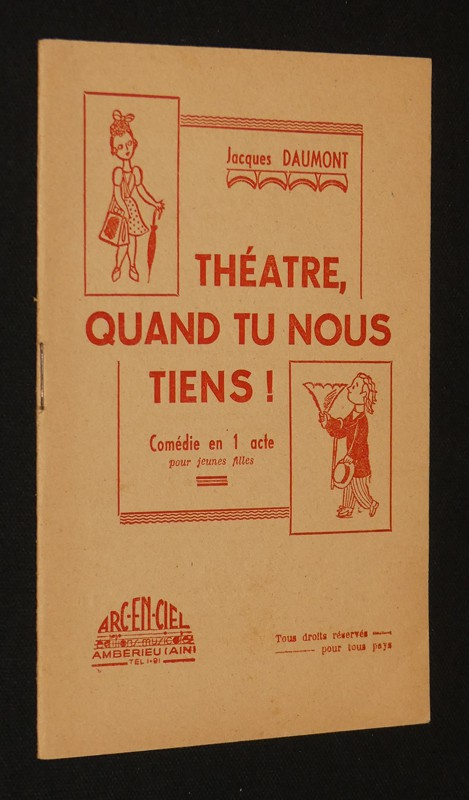 Théâtre, quand tu nous tiens ! Comédie en 1 acte pour jeunes filles