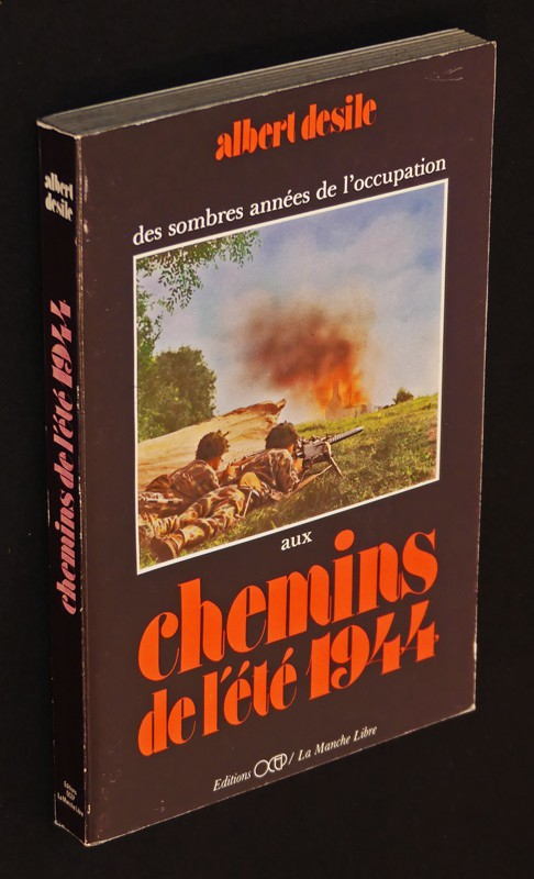 Des sombres années aux chemins de 1944