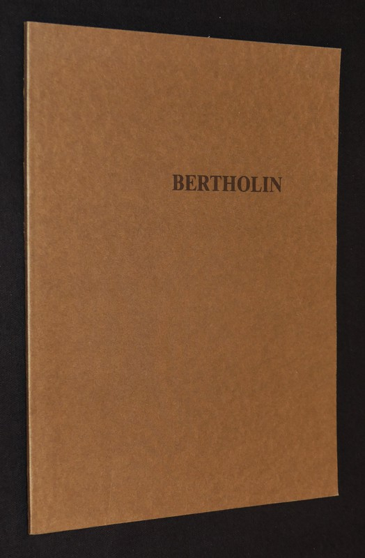 Bertholin. Musée d'art moderne de la ville de Paris, 16 mars - 24 avril 1983