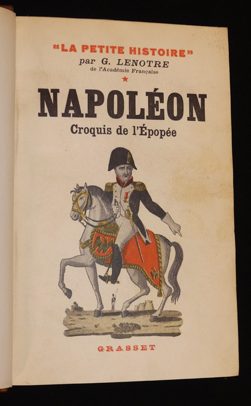 La Petite Histoire (3 volumes) Napoléon, croquis de l'Epogée - Femmes, amours évanouies - Paris et ses fantômes - Versailles au temps des Rois - La Révolution par ceux qui l'ont vue - Dossiers de police