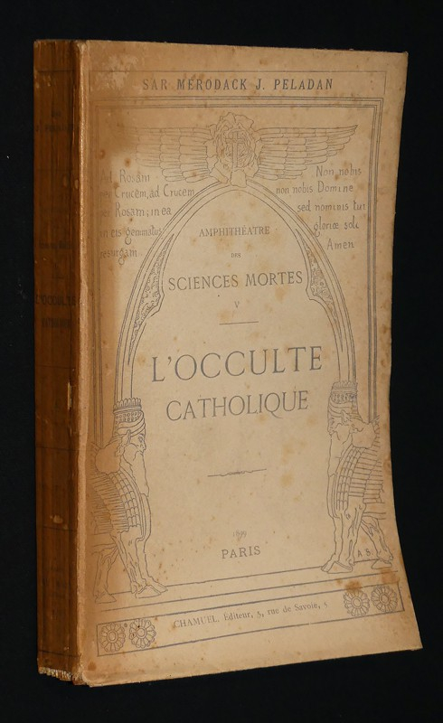 Amphithéâtre des sciences mortes, Tome V : L'occulte catholique