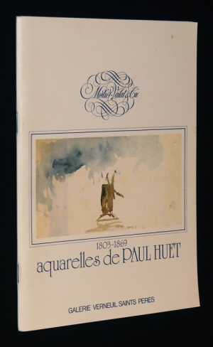 Paul Huet (1803-1869) : Aquarelles et dessins