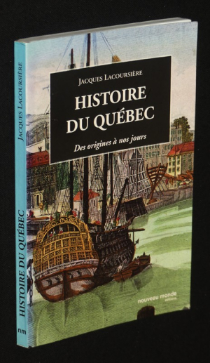 Histoire du Québec des origines à nos jours