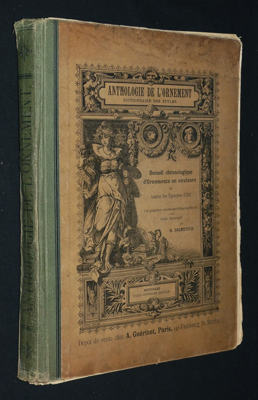 Anthologie de l'ornement. Dictionnaire des styles. Recueil chronologique d'ornements en couleurs de toutes les époques d'art